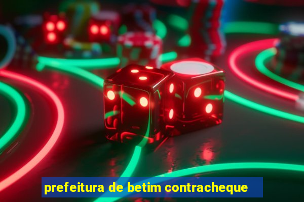 prefeitura de betim contracheque